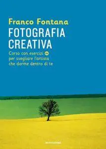 Franco Fontana - Fotografia creativa (Repost)