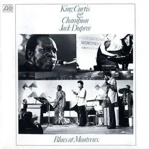 King Curtis & Champion Jack Dupree - Blues At Montreux (1973) {2005 Atlantic Germany} **[RE-UP]**