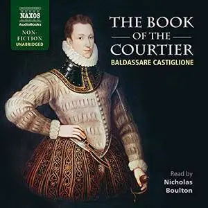 The Book of the Courtier [Audiobook]