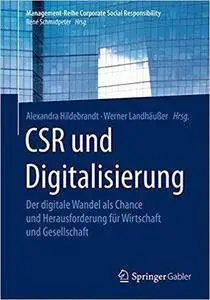 CSR und Digitalisierung: Der digitale Wandel als Chance und Herausforderung für Wirtschaft und Gesellschaft