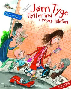 «Jørn Tyge ﬂytter ind i mors telefon» by Henny Nørgaard