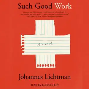«Such Good Work» by Johannes Lichtman