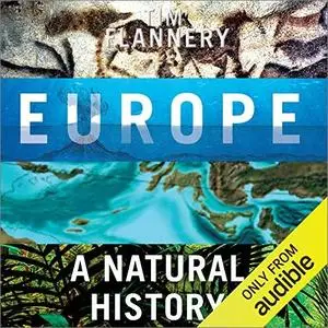 Europe: A Natural History [Audiobook]