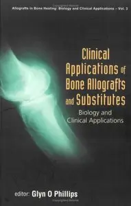Clinical Applications of Bones: Allografts and Substitutes (Repost)