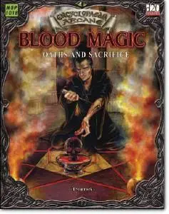I.Sturrok, «Dungeons and Dragons. Encyclopaedia Arcane. Blood Magic. Oaths and Sacrifice»