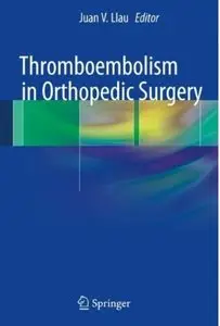 Thromboembolism in Orthopedic Surgery