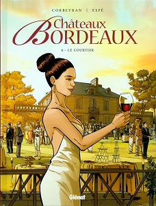 Châteaux Bordeaux - Tome 6 - Le Courtier