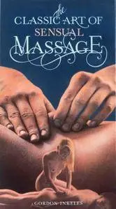 The Classic Art of Sensual Massage