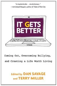 It Gets Better: Coming Out, Overcoming Bullying, and Creating a Life Worth Living (repost)