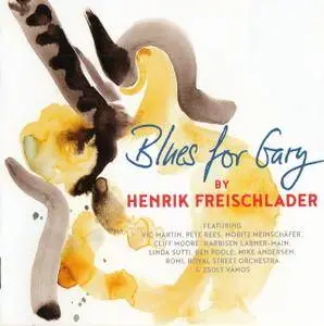 Henrik Freischlader - Blues for Gary (2017)