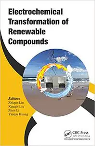 Electrochemical Transformation of Renewable Compounds