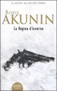 Boris Akunin - La Regina D'Inverno