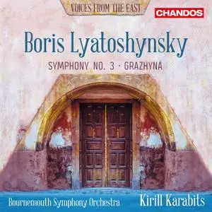 Bournemouth Symphony Orchestra & Kirill Karabits - Lyatoshynsky: Symphony No. 3 & Grazhyna (2019) [24/96]