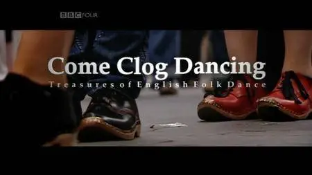 BBC - Come Clog Dancing (2010)
