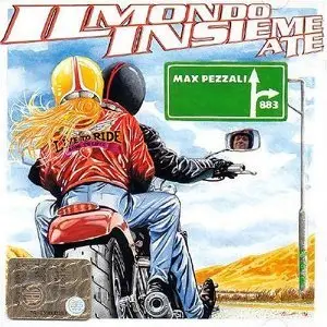 Max Pezzali - Il Mondo Insieme A Te (2004)