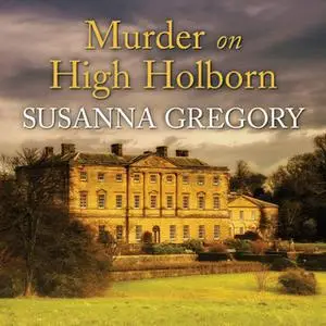 «Murder on High Holborn» by Susanna Gregory