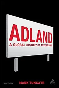 Adland: A Global History of Advertising