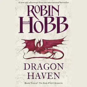 Robin Hobb – Dragon Haven (The Rain Wild Chronicles, Book 2) [Audiobook]