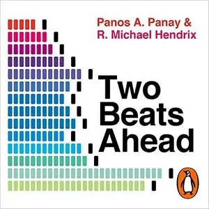 Two Beats Ahead: What Great Musical Minds Teach Us About Creativity and Innovation [Audiobook]