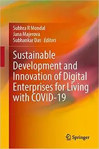 Sustainable Development and Innovation of Digital Enterprises for Living with COVID-19