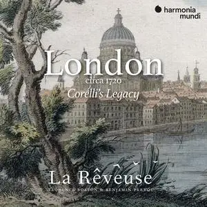 La Rêveuse, Florence Bolton & Benjamin Perrot - London circa 1720: Corelli's Legacy (2020) [Official Digital Download 24/96]