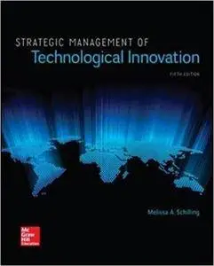 Strategic Management of Technological Innovation, 5th Edition