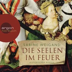 Sabine Weigand - Die Seelen im Feuer
