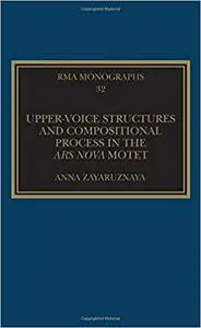 Upper-Voice Structures and Compositional Process in the Ars Nova Motet
