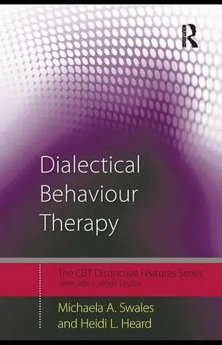 Dialectical Behaviour Therapy: Distinctive Features