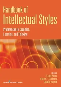 Handbook of Intellectual Styles: Preferences in Cognition, Learning, and Thinking (repost)