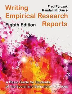 Writing Empirical Research Reports: A Basic Guide for Students of the Social and Behavioral Sciences, 8th Edition