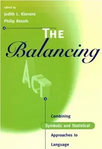 The Balancing Act: Combining Symbolic and Statistical Approaches to Language