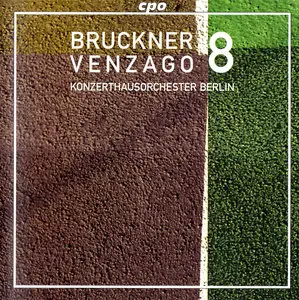 Konzerthausorchester Berlin, Mario Venzago - Anton Bruckner: Symphony No. 8 In C Minor (2014)