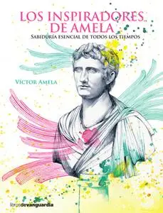 «Los inspiradores de Amela» by Víctor Amela