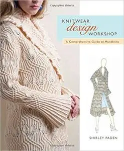 Knitwear Design Workshop: A Comprehensive Guide to Handknits