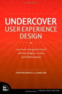 Undercover User Experience Design (Voices That Matter) (repost)