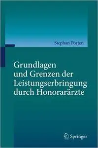 Grundlagen und Grenzen der Leistungserbringung durch Honorarärzte