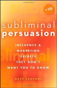 Subliminal Persuasion: Influence & Marketing Secrets They Don't Want You To Know 