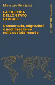 Maurizio Ricciardi - La Politica Dello Stato Globale