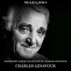 Charles Aznavour - Legendary Album Collection by Charles Aznavour (Remastered) (2026)