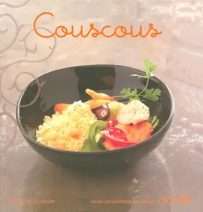 Nadjette Guidoum, "Couscous: Variations gourmandes"