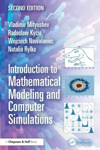 Introduction to Mathematical Modeling and Computer Simulations (2nd Edition)