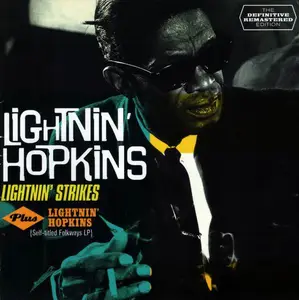 Lightnin' Hopkins - Lightnin' Strikes (1962) & Lightnin' Hopkins (1959) [Reissue 2013] (Repost)