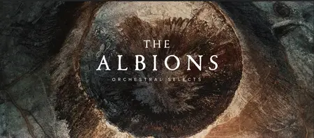 Spitfire Audio The Albions Orchestral Selects v1.0.5 KONTAKT