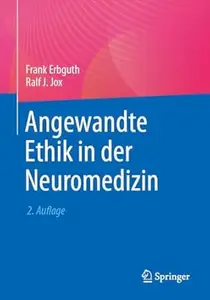 Angewandte Ethik in der Neuromedizin, 2. Auflage