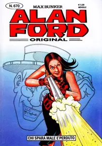 Alan Ford 670 - Chi spara male è perduto (1000VolteMeglio 2025-07) versione a COLORI