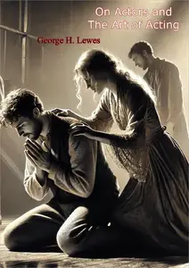 On Actors and the Art of Acting, 2nd Edition