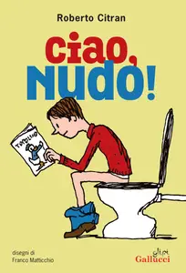 Roberto Citran - Ciao, nudo!