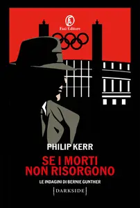 Se i morti non risorgono. Le indagini di Bernie Gunther - Philip Kerr