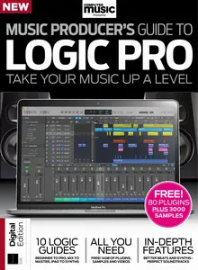 Computer Music Presents - Music Producer's Guide to Apple Logic - 2nd Edition - 18 July 2024